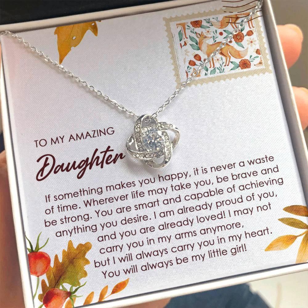 To My Amazing Daughter - Makes You Happy - Love Knot Pendant Necklace