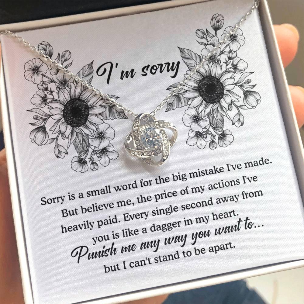 Apology Gift - Sorry is a Small Word for the Big Mistake - Love Knot Pendant Necklace - Mallard Moon Gift Shop
