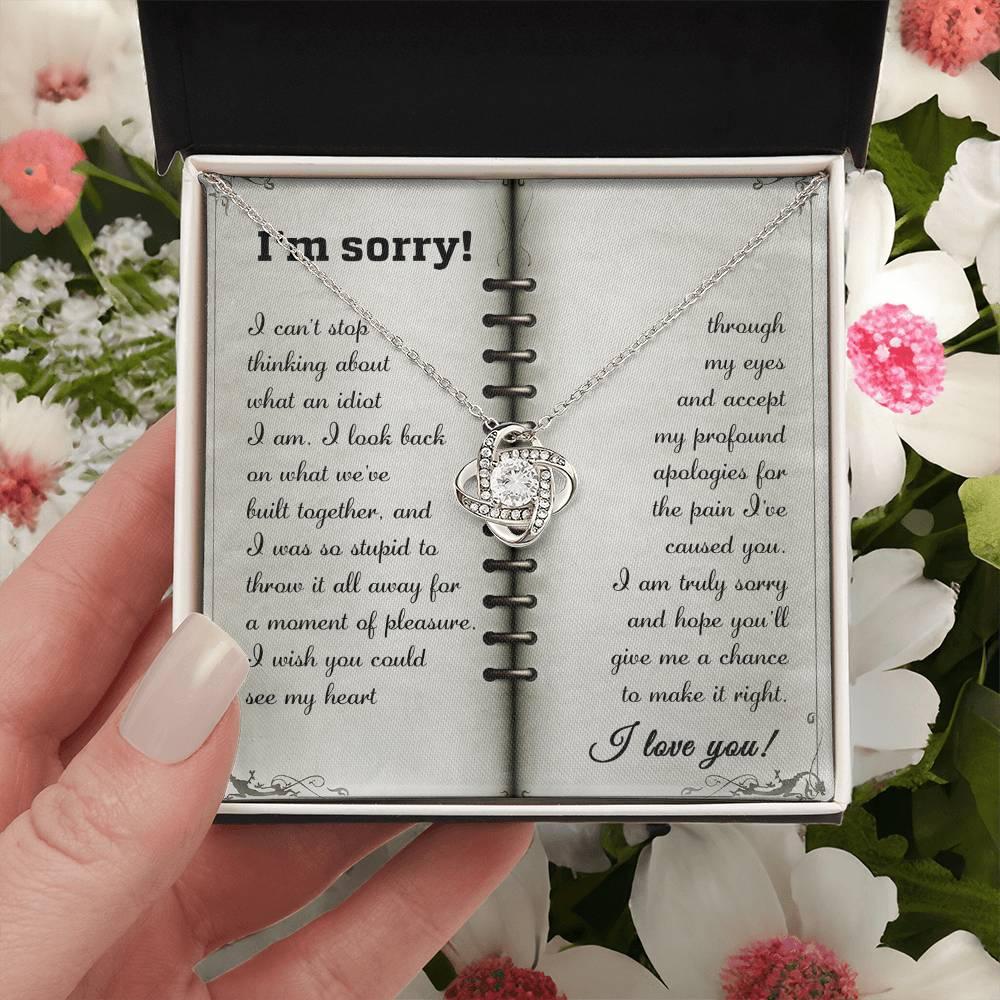 Apology Gift for Girlfriend, Wife, Soulmate - Sorry, What An Idiot - Love Knot Pendant Necklace - Mallard Moon Gift Shop