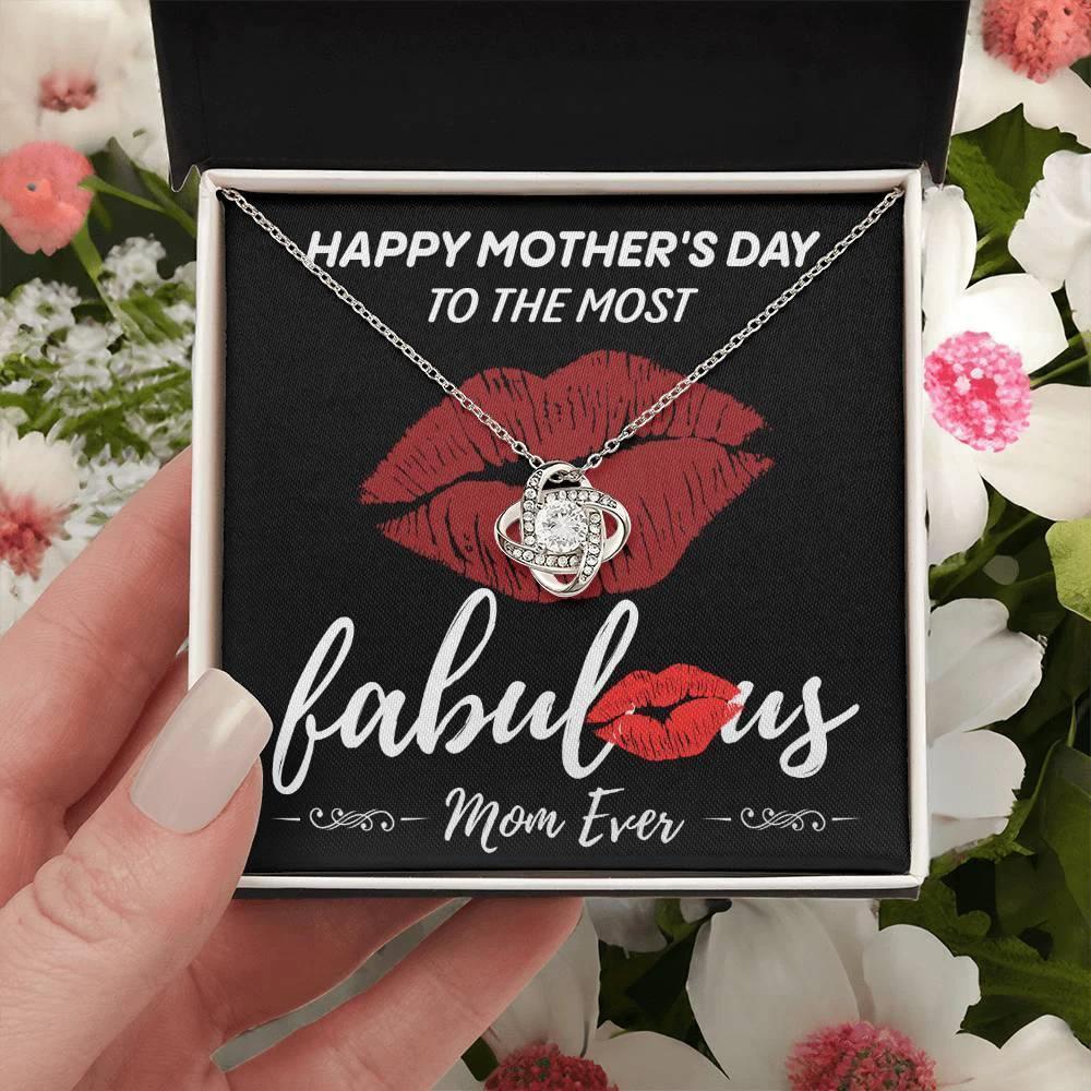 Gift for Mom- Happy Mother's Day to The Most Fabulous Mom - Love Knot Necklace