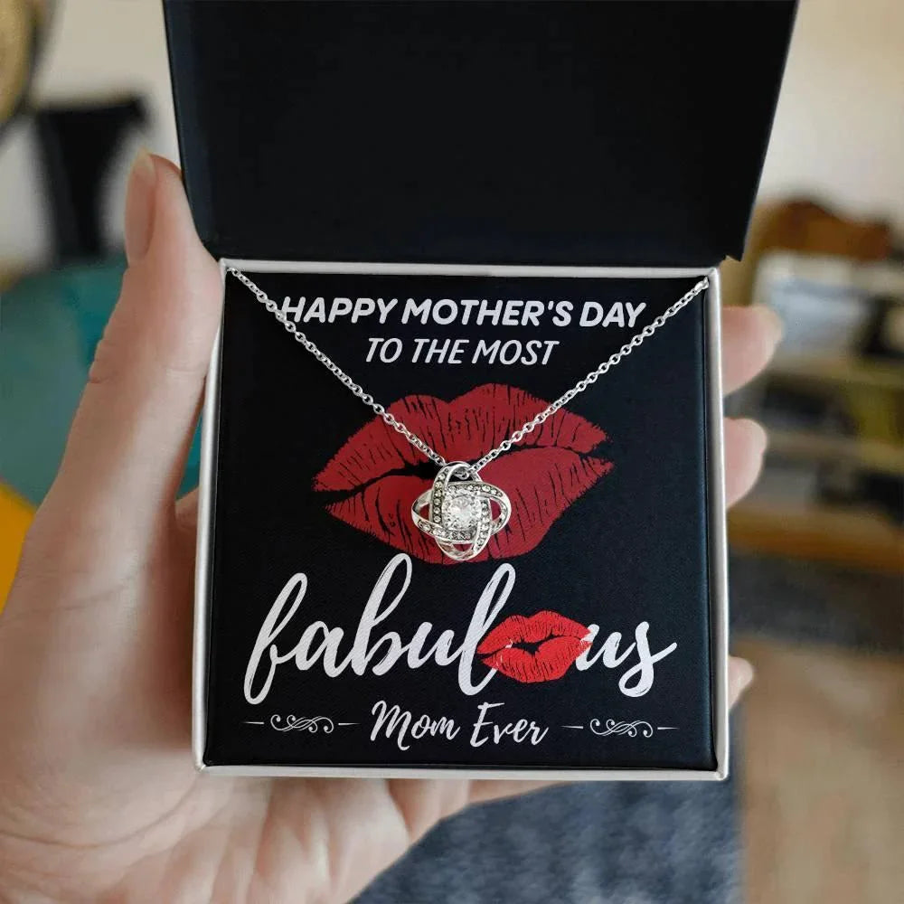 Gift for Mom- Happy Mother's Day to The Most Fabulous Mom - Love Knot Necklace