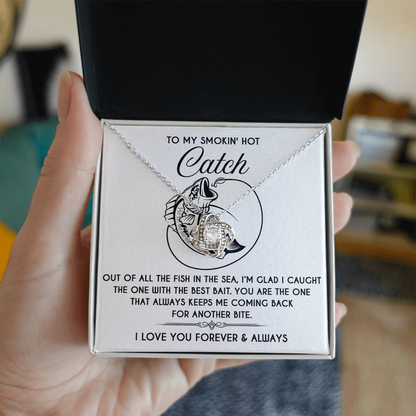 To My Smokin' Hot Catch Love Knot Necklace - Romantic Gift for Soulmate on Valentine's Day - Mallard Moon Gift Shop