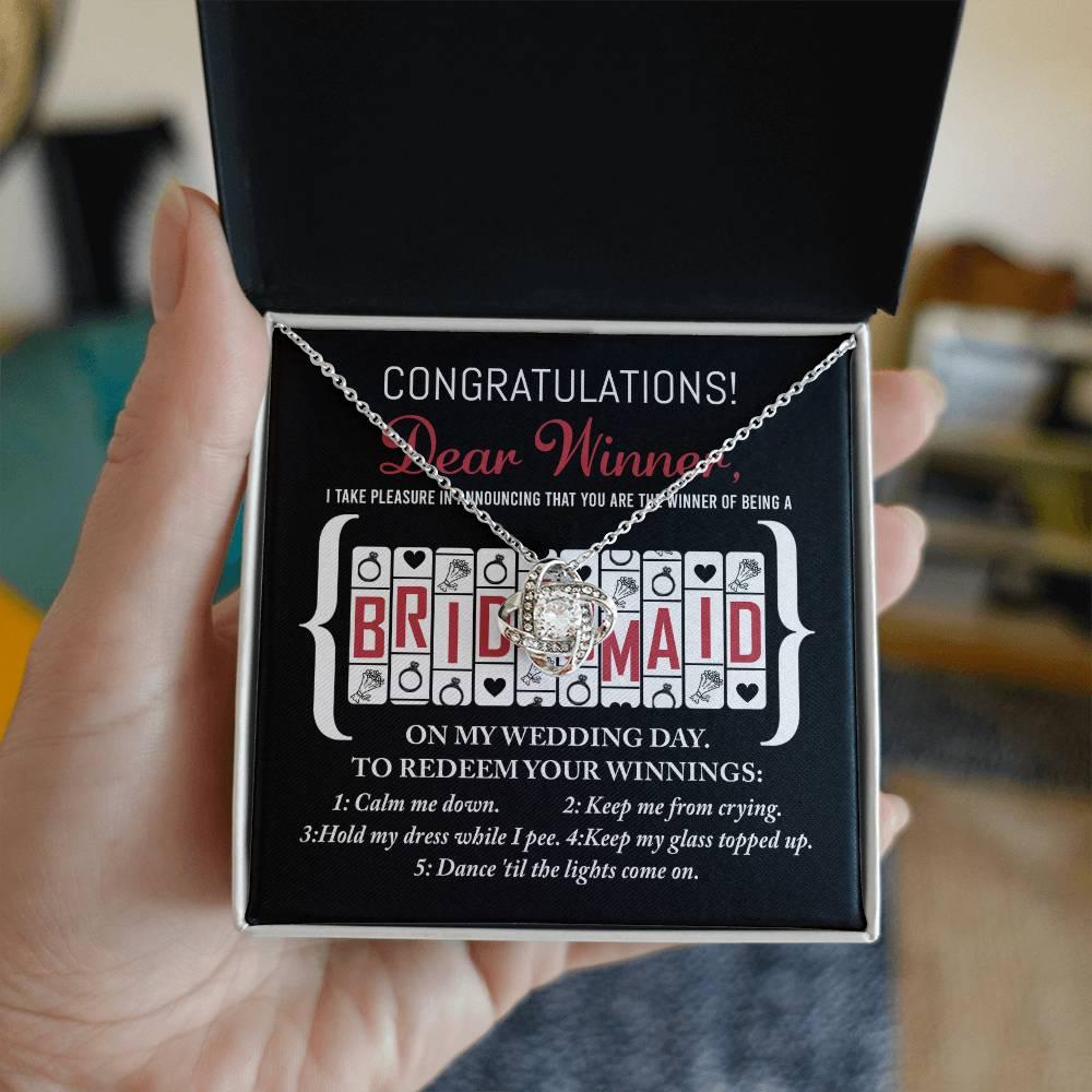 Bridesmaid Wedding Proposal Gift - The Winner Of Being My Bridesmaid - Love Knot Pendant Necklace - Mallard Moon Gift Shop