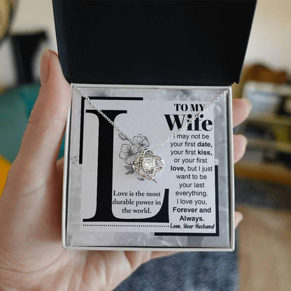 To My Wife Your Last Everything Knot Pendant Necklace - Mallard Moon Gift Shop
