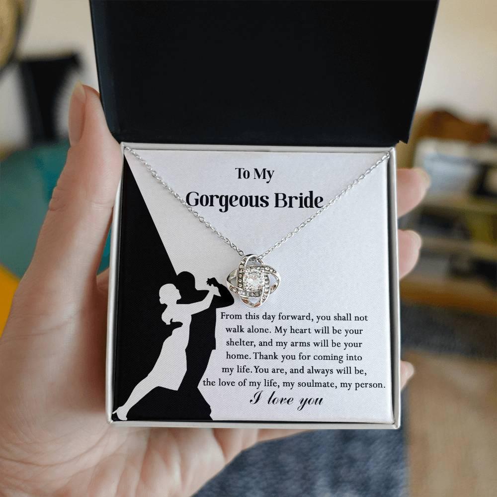 To My Gorgeous Bride on Our Wedding Day, You are the Love of My Life Love Knot Pendant Necklace - Mallard Moon Gift Shop
