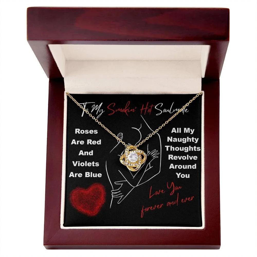 To My Smokin' Hot Soulmate" Love Knot Necklace – A Bold and Passionate Valentine’s Day Gift for Your Forever Love
