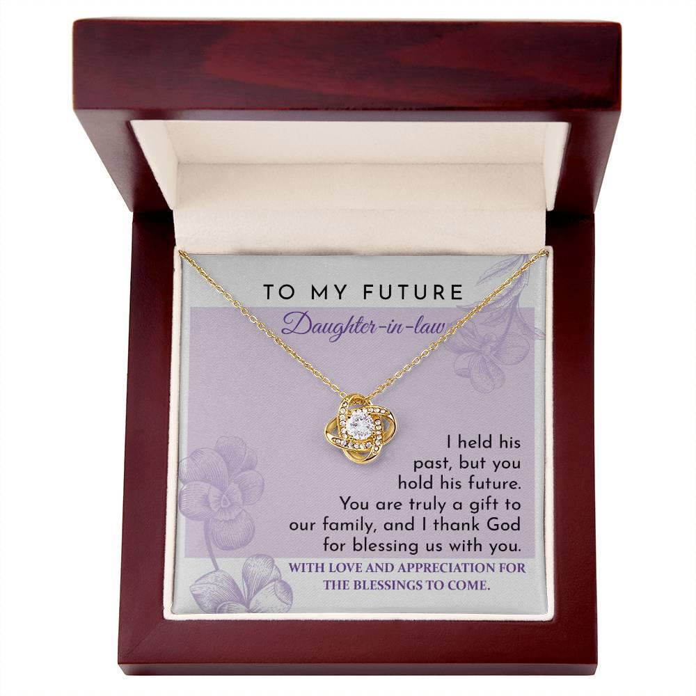 Future Daughter-in-law - You are a Gift to our Family Love Knot Pendant Necklace - Mallard Moon Gift Shop