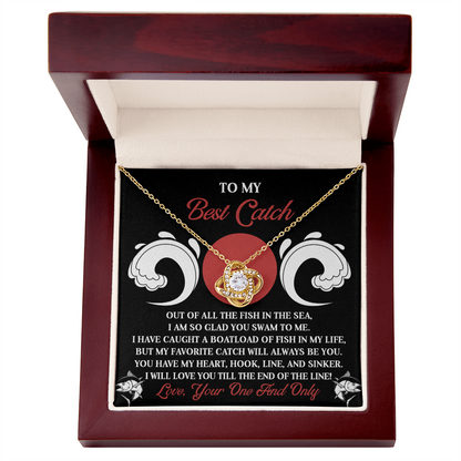 To My Best Catch: Soulmate Love Knot Necklace for the One Who Stole Your Heart - Mallard Moon Gift Shop