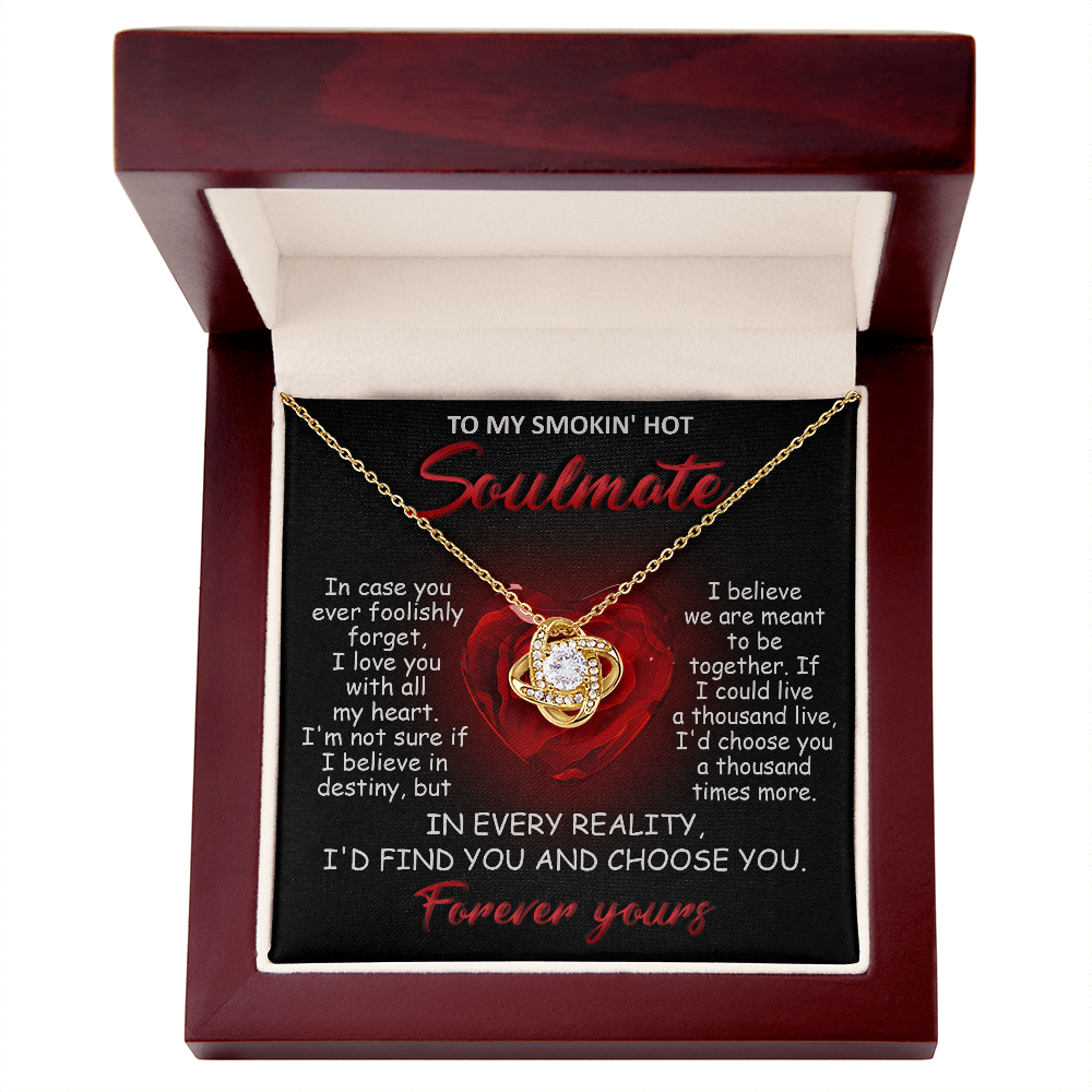 To My Smokin' Hot Soulmate - I Love You with All My Heart - Valentine Gift - Love Knot Necklace - Mallard Moon Gift Shop