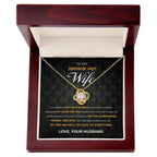 To My Smokin' Hot Wife – Love Knot Necklace with Bold Romantic Message | Gift from Husband to His One & Only