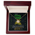 To My Drinking Partner– St. Patrick's Day Love Knot Necklace for a Friend Who Knows All the Stories!