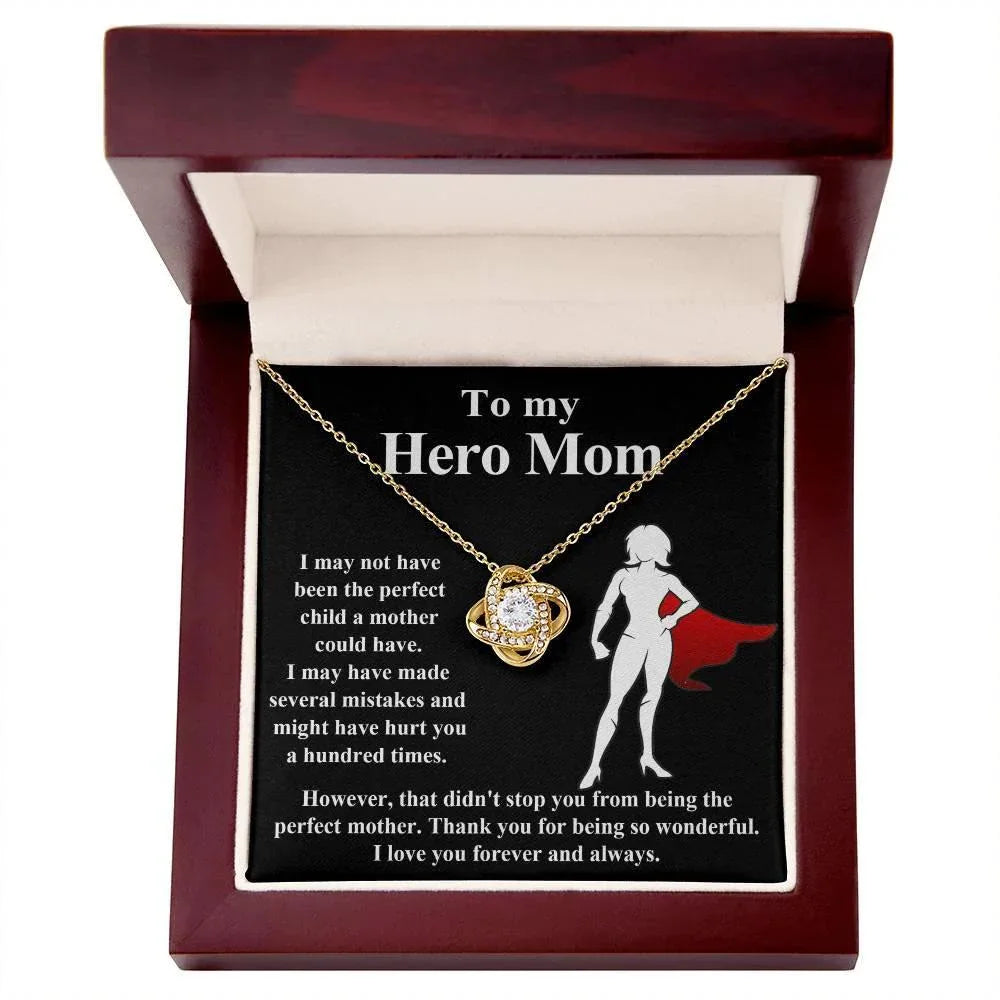 To My Hero Mom I May Not Have Been the Perfect Child. But You are the Perfect Mom Pendant Necklace