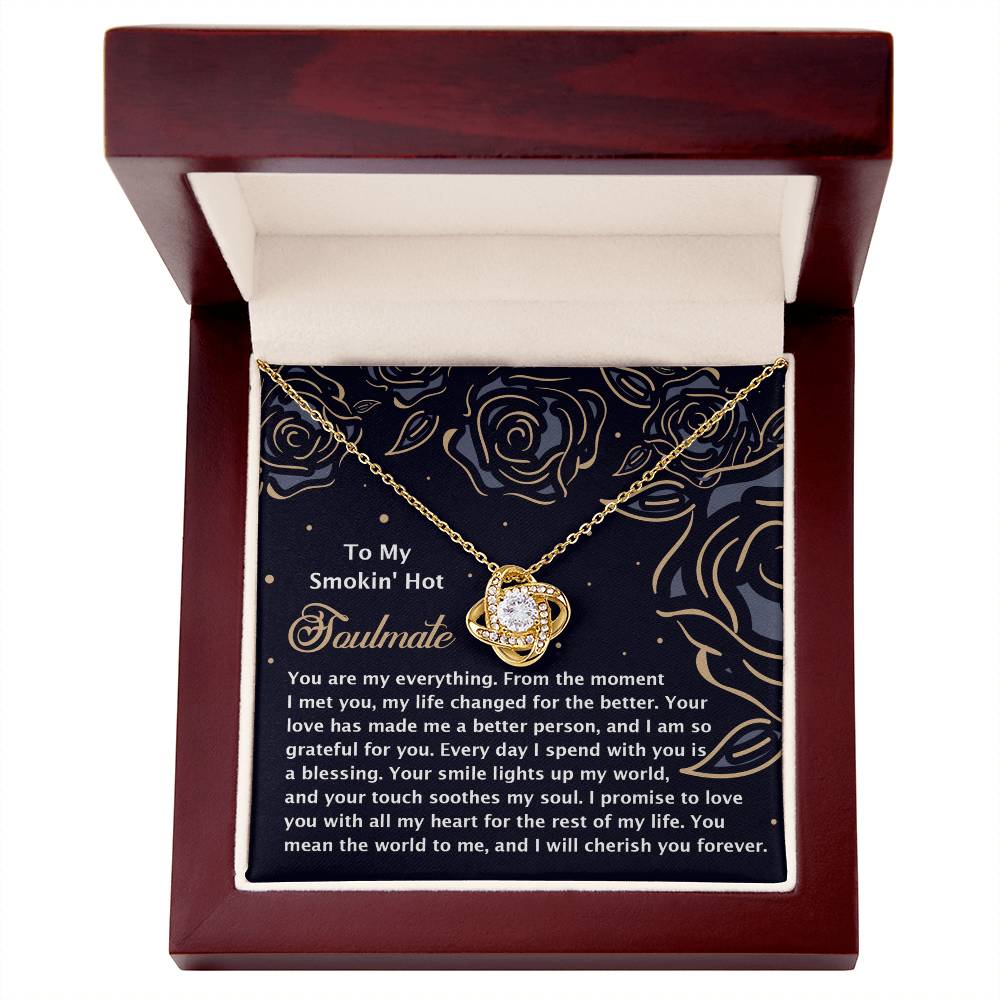 To My Smokin' Hot Soulmate - Love Knot Necklace – A Romantic Gift for the One Who Lights Up Your World - Mallard Moon Gift Shop