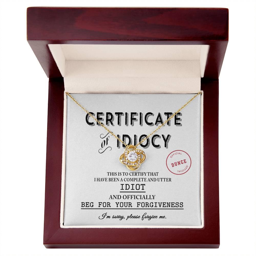 Apology Gift for Girlfriend, Wife, Soulmate - Sorry, Certificate Of Idiocy - Love Knot Pendant Necklace - Mallard Moon Gift Shop