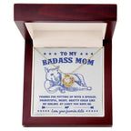 To My Badass Mom - You Have Me - Love Knot Necklace