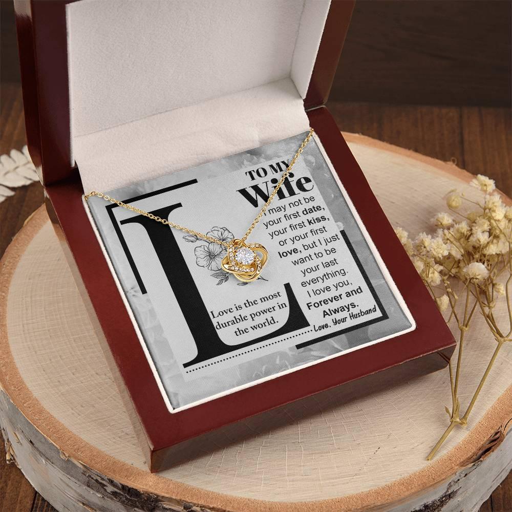 To My Wife Your Last Everything Knot Pendant Necklace - Mallard Moon Gift Shop