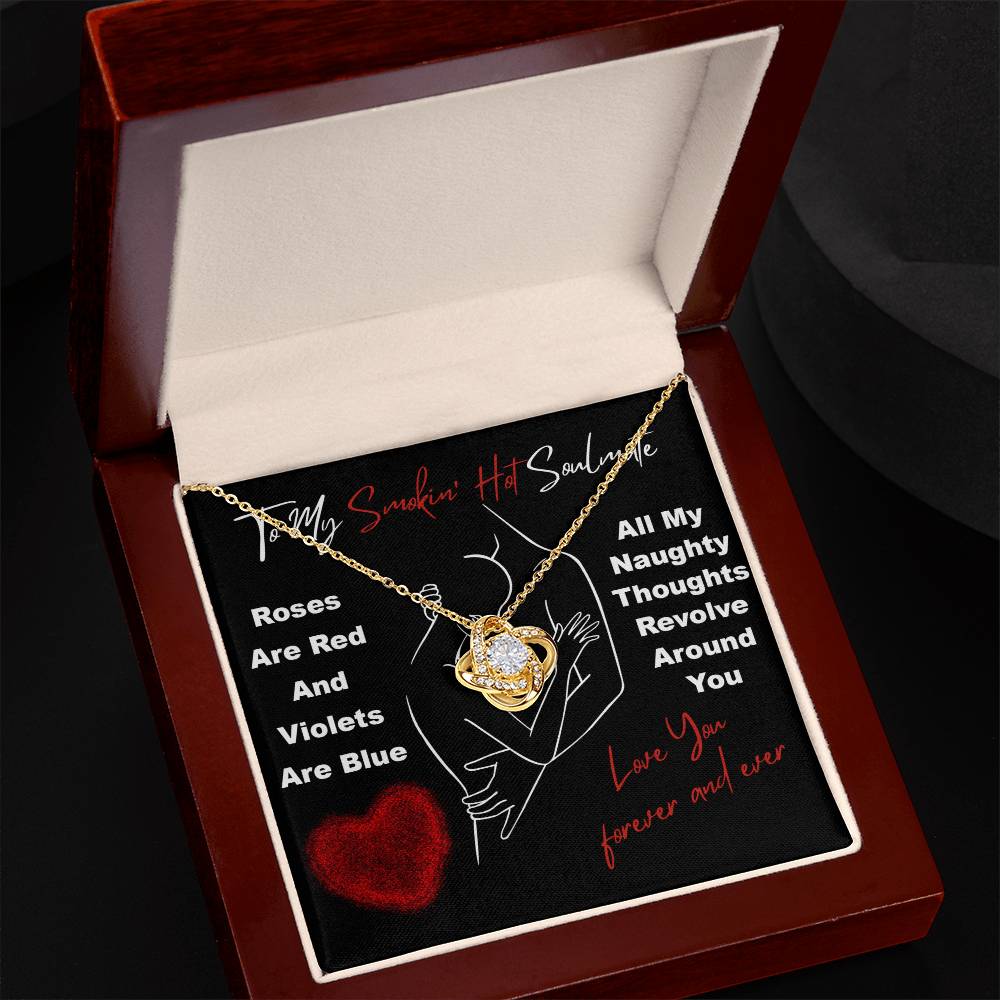 To My Smokin' Hot Soulmate" Love Knot Necklace – A Bold and Passionate Valentine’s Day Gift for Your Forever Love - Mallard Moon Gift Shop