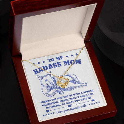 To My Badass Mom - You Have Me - Love Knot Necklace - Mallard Moon Gift Shop