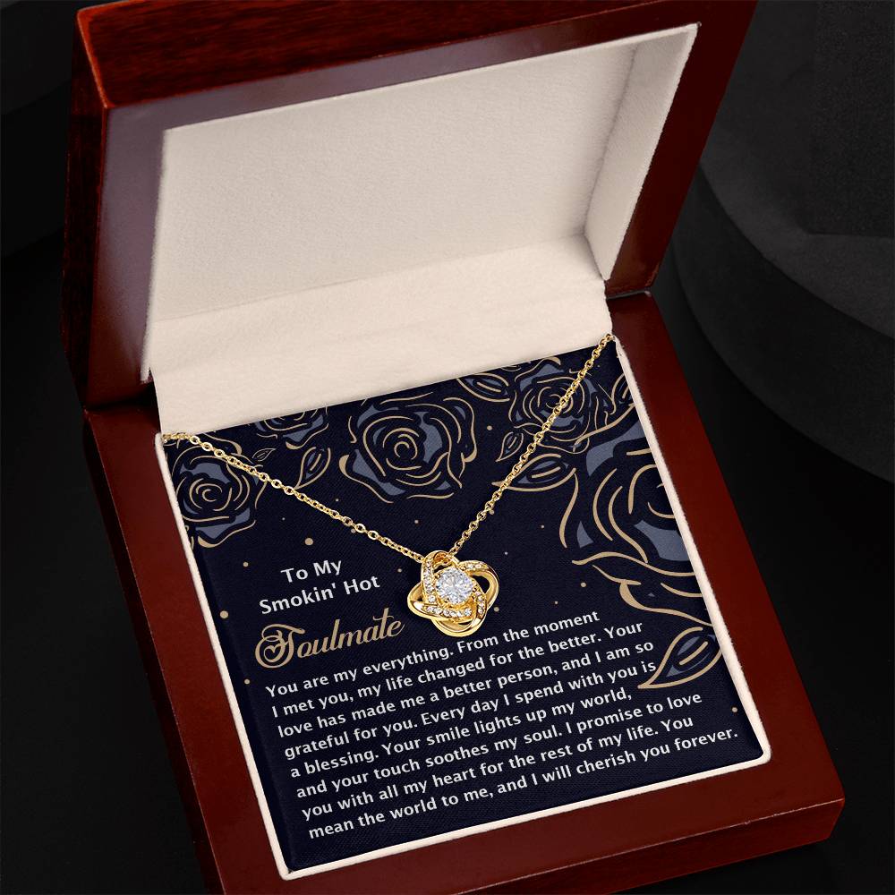 To My Smokin' Hot Soulmate - Love Knot Necklace – A Romantic Gift for the One Who Lights Up Your World - Mallard Moon Gift Shop