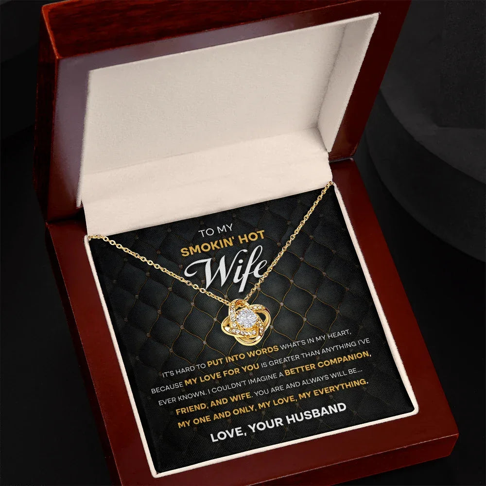 To My Smokin' Hot Wife – Love Knot Necklace with Bold Romantic Message | Gift from Husband to His One & Only