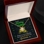 To My Drinking Partner– St. Patrick's Day Love Knot Necklace for a Friend Who Knows All the Stories!