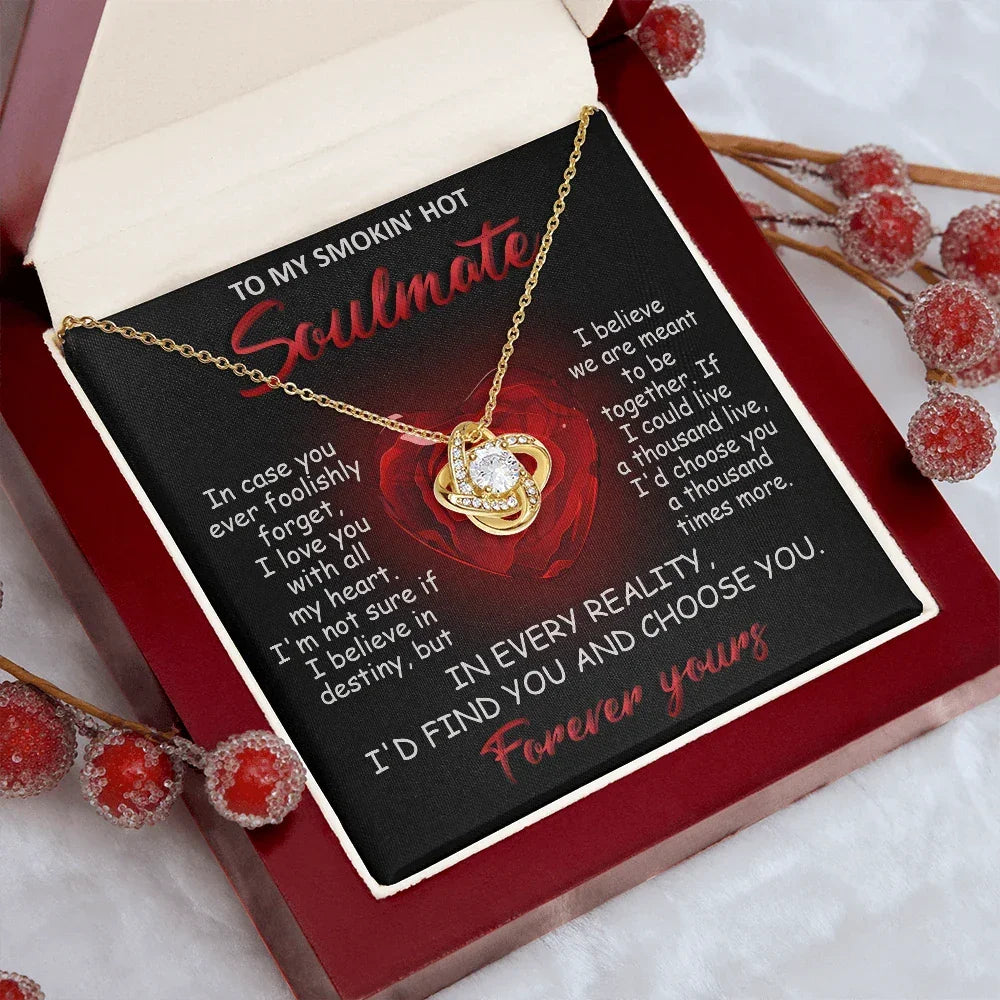 To My Smokin' Hot Soulmate - I Love You with All My Heart - Valentine Gift - Love Knot Necklace