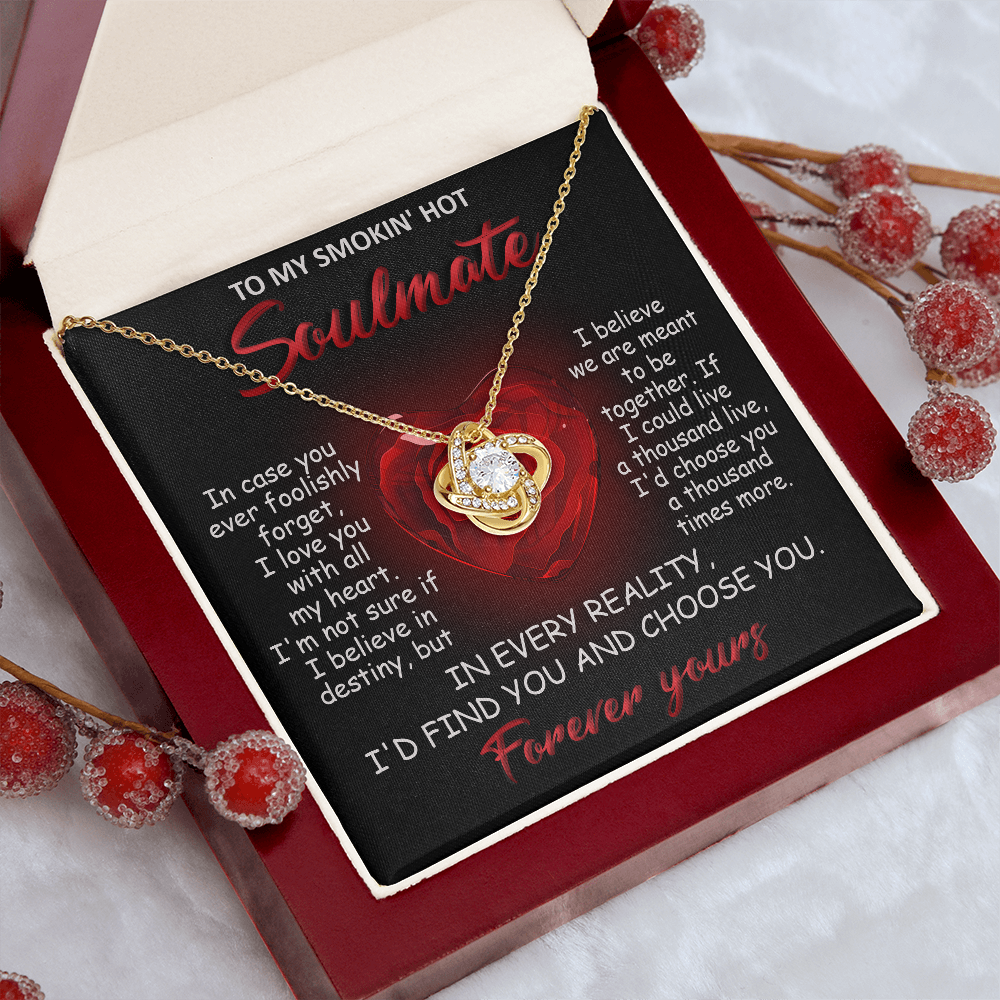 To My Smokin' Hot Soulmate - I Love You with All My Heart - Valentine Gift - Love Knot Necklace - Mallard Moon Gift Shop