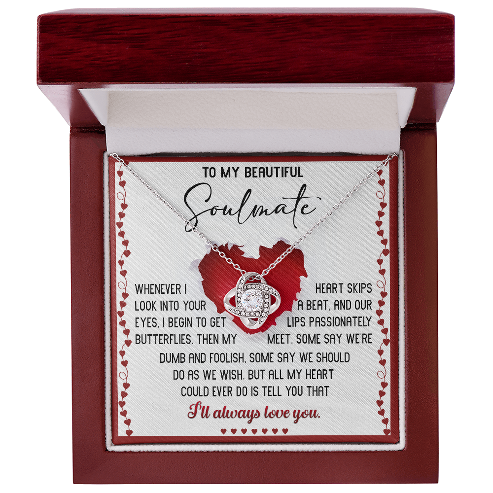 To My Beautiful Soulmate - My Heart Skips a Beat - Love Knot Necklace - Mallard Moon Gift Shop