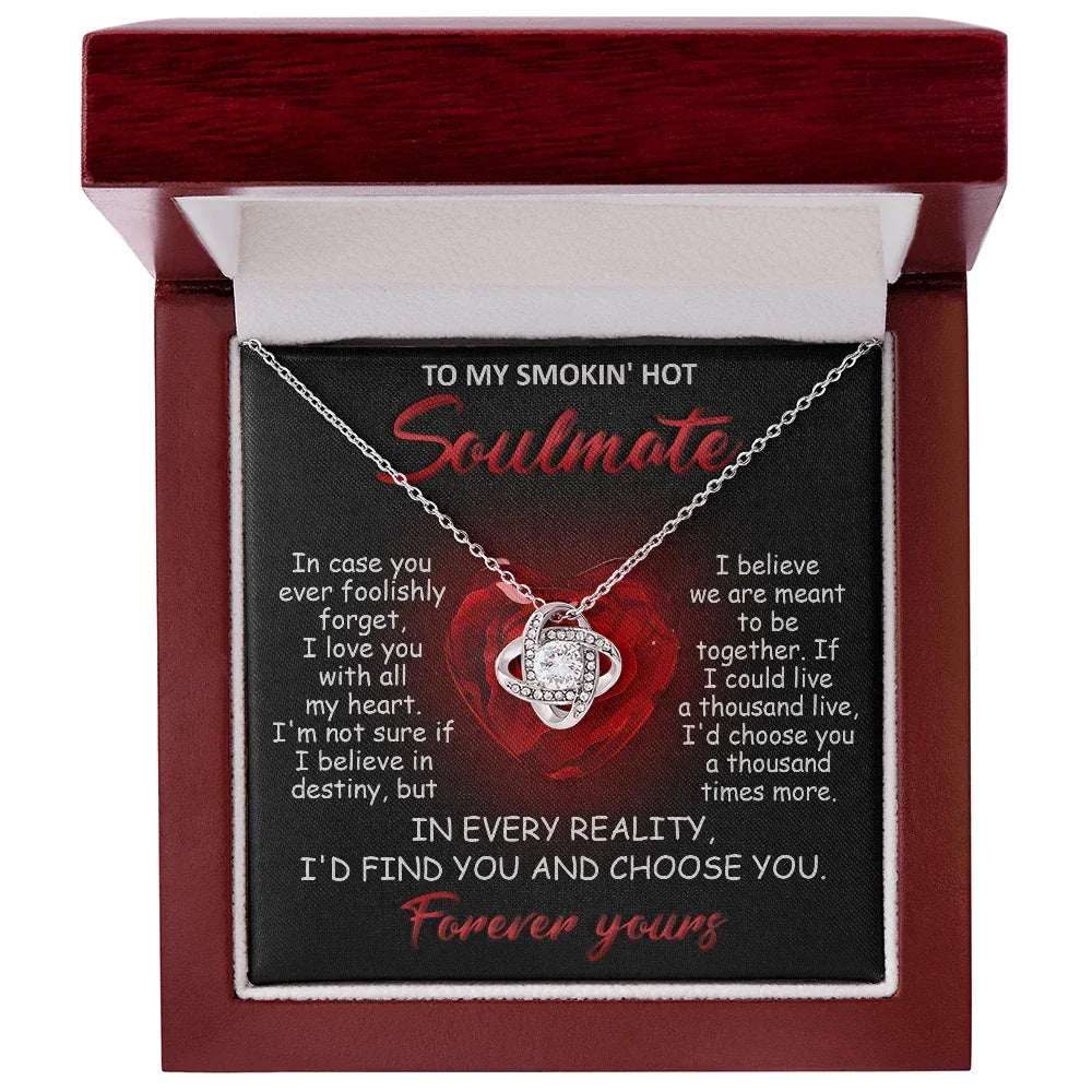 To My Smokin' Hot Soulmate - I Love You with All My Heart - Valentine Gift - Love Knot Necklace