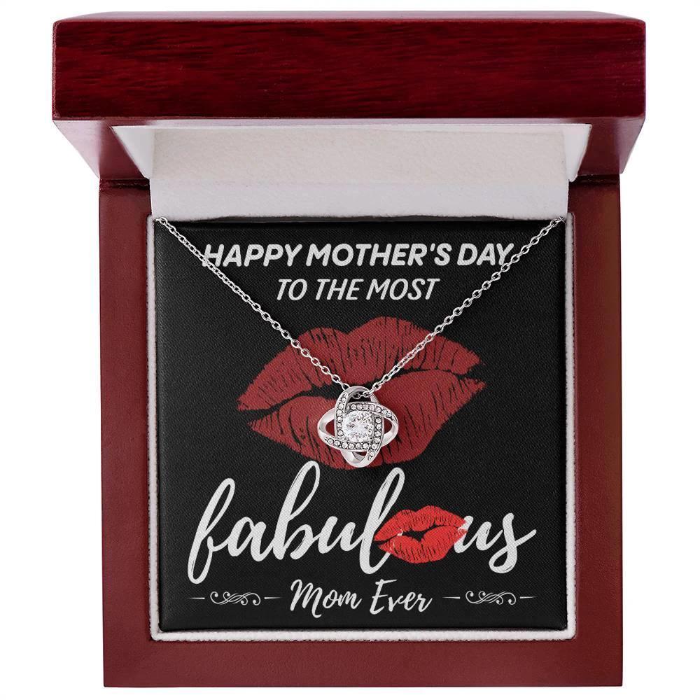 Gift for Mom- Happy Mother's Day to The Most Fabulous Mom - Love Knot Necklace