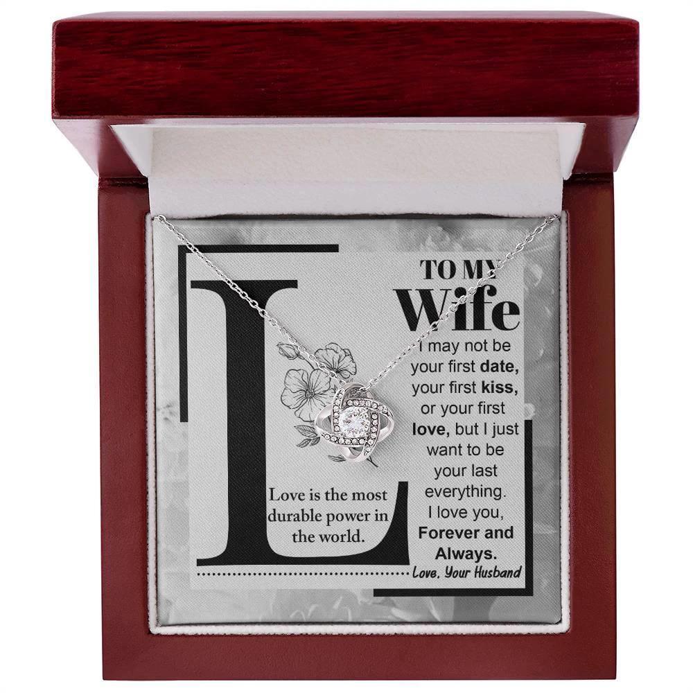 To My Wife Your Last Everything Knot Pendant Necklace