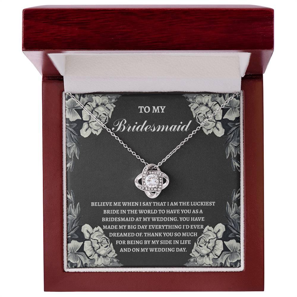 Bridesmaid Wedding Day Gift - The Luckiest Bride - Love Knot Pendant Necklace - Mallard Moon Gift Shop
