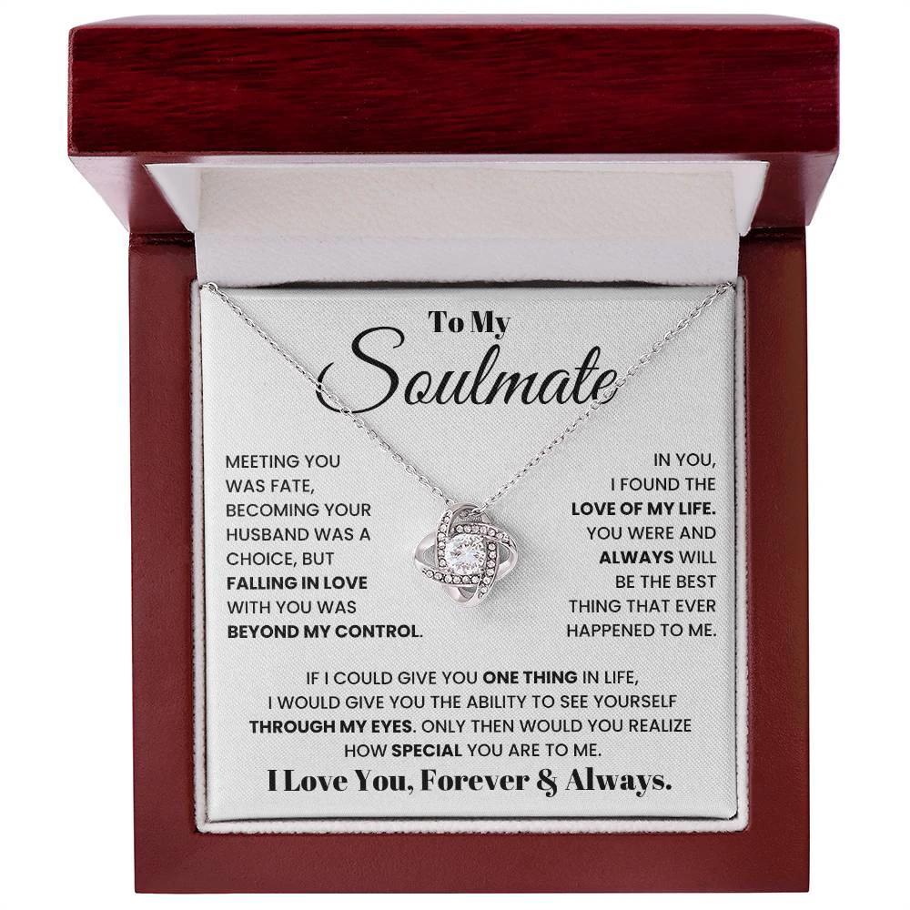 To my soulmate, I love you, forever and always