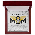 To My Wonder Mom It Take Someone Brave to Be a Mother - Love Knot Necklace