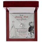 To My Stunning Bride on Our Wedding Day, I Take You to be My Wife Love Knot Pendant Necklace
