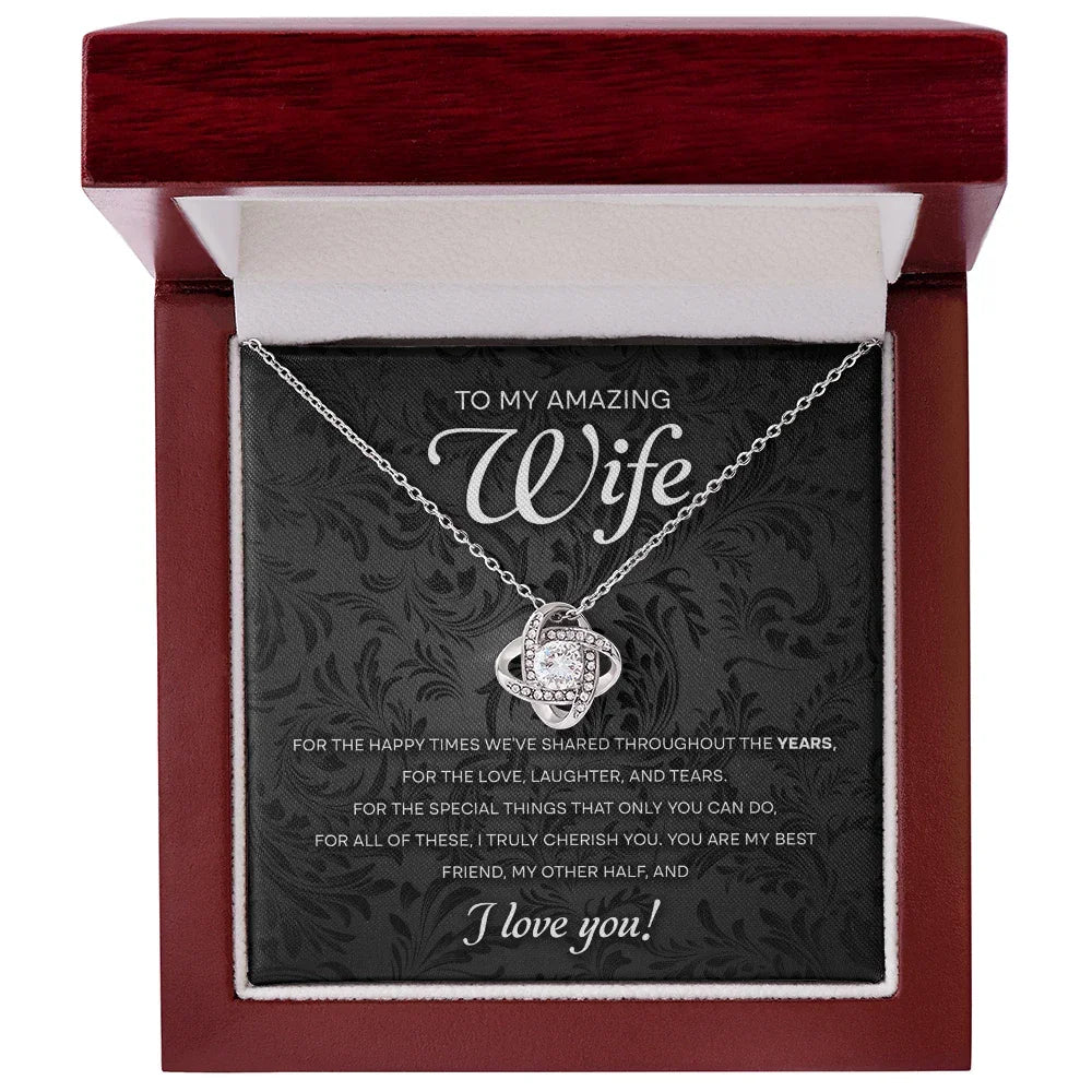 To My Amazing Wife – Romantic Love Knot Necklace with Message Card | Cherished Gift for the Happy Times We've Shared