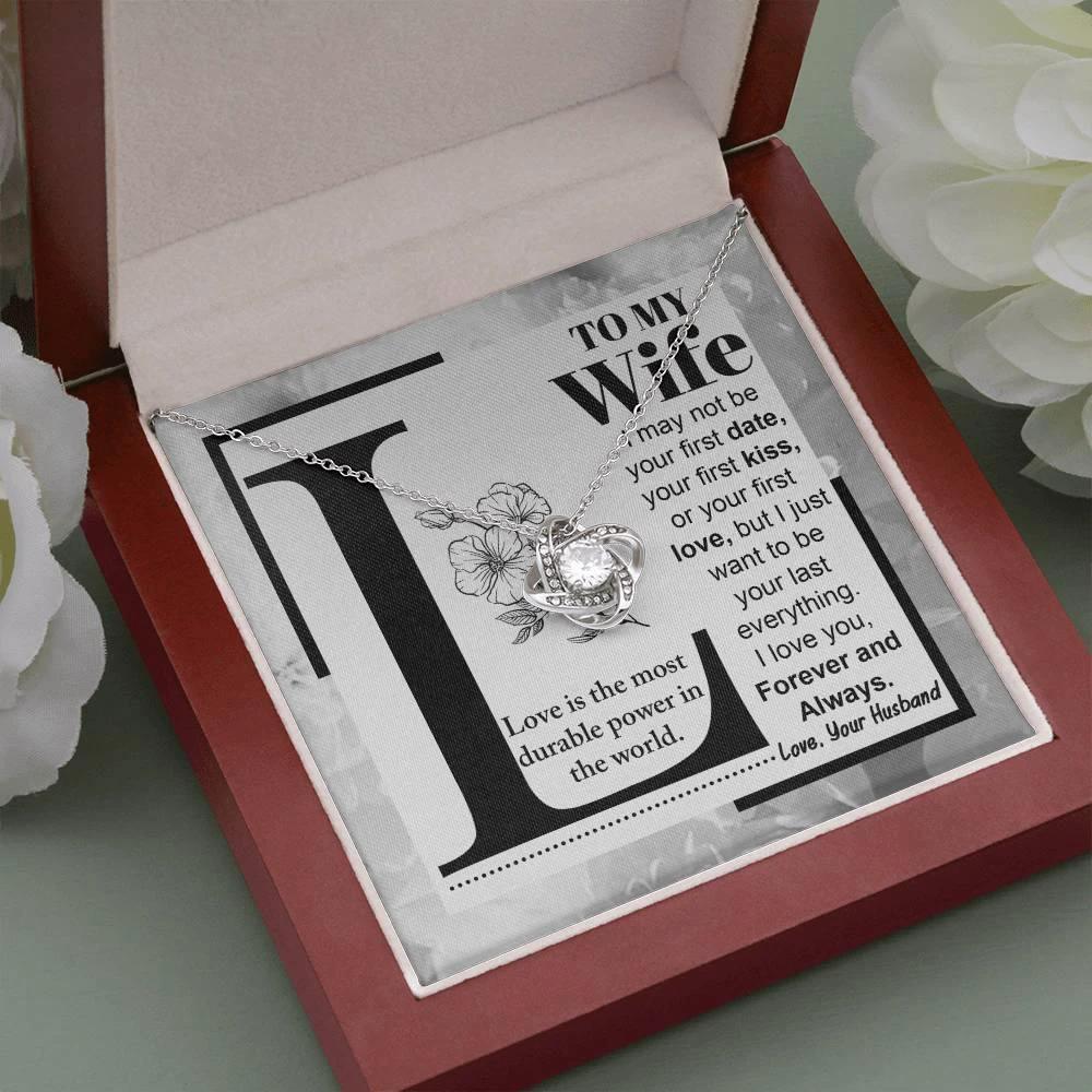 To My Wife Your Last Everything Knot Pendant Necklace