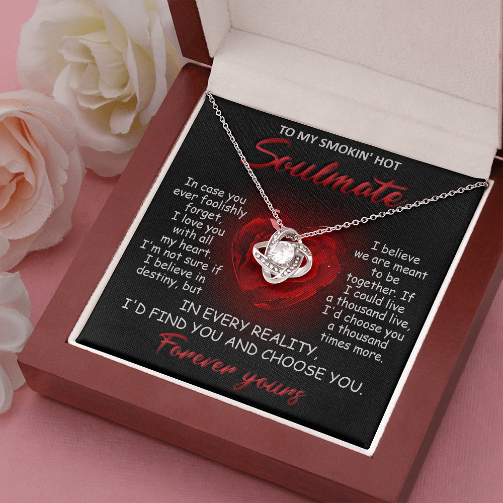 To My Smokin' Hot Soulmate - I Love You with All My Heart - Valentine Gift - Love Knot Necklace - Mallard Moon Gift Shop