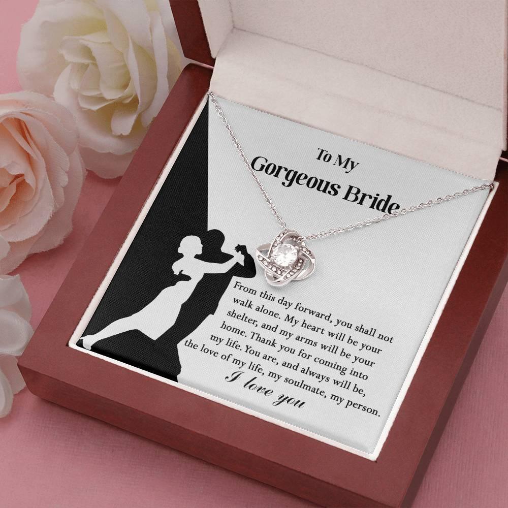 To My Gorgeous Bride on Our Wedding Day, You are the Love of My Life Love Knot Pendant Necklace - Mallard Moon Gift Shop