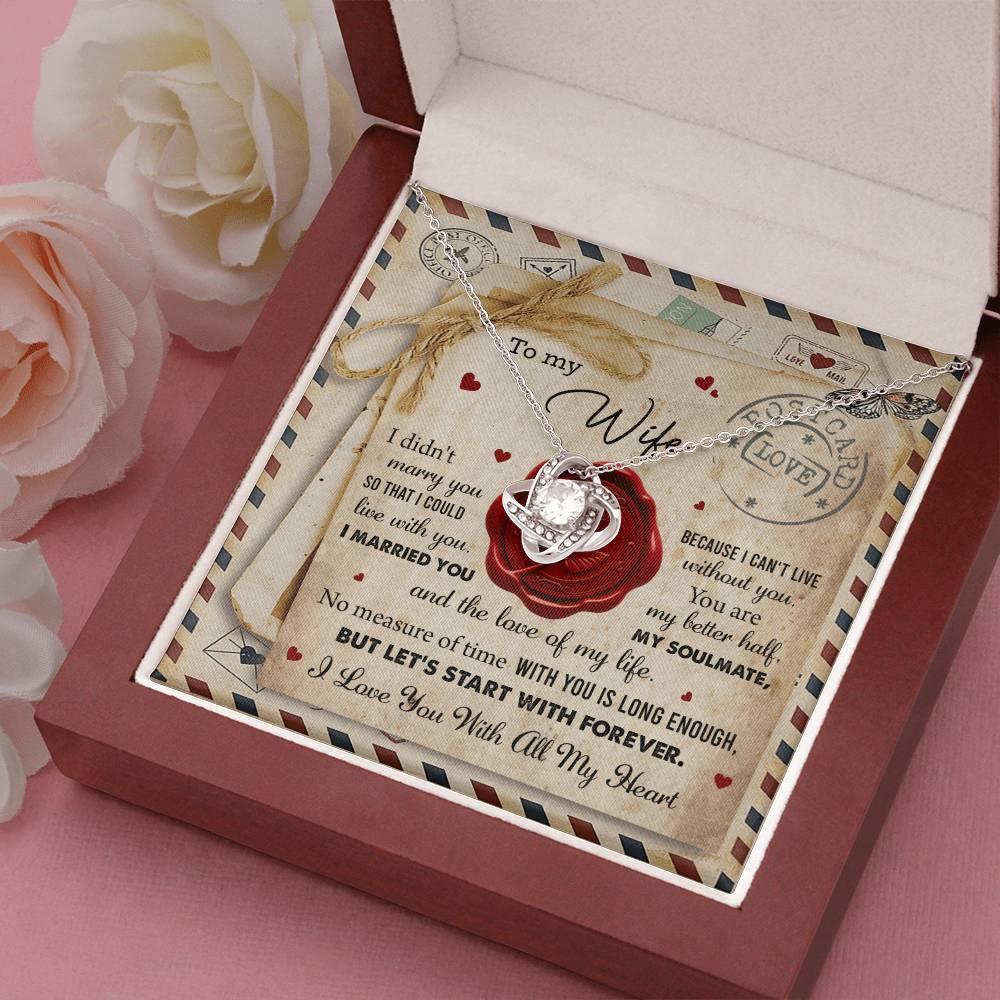 To My Wife I Can't Live Without You Love Knot Pendant Necklace - Mallard Moon Gift Shop