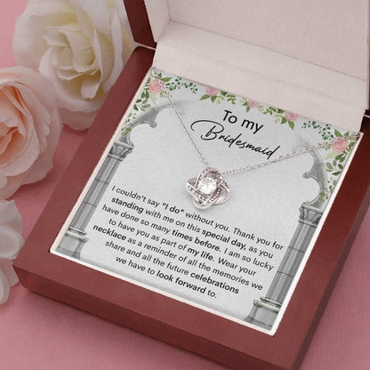 Bridesmaid Gift Thank You for Standing With Me On My Wedding Day Love Knot Pendant Necklace - Mallard Moon Gift Shop