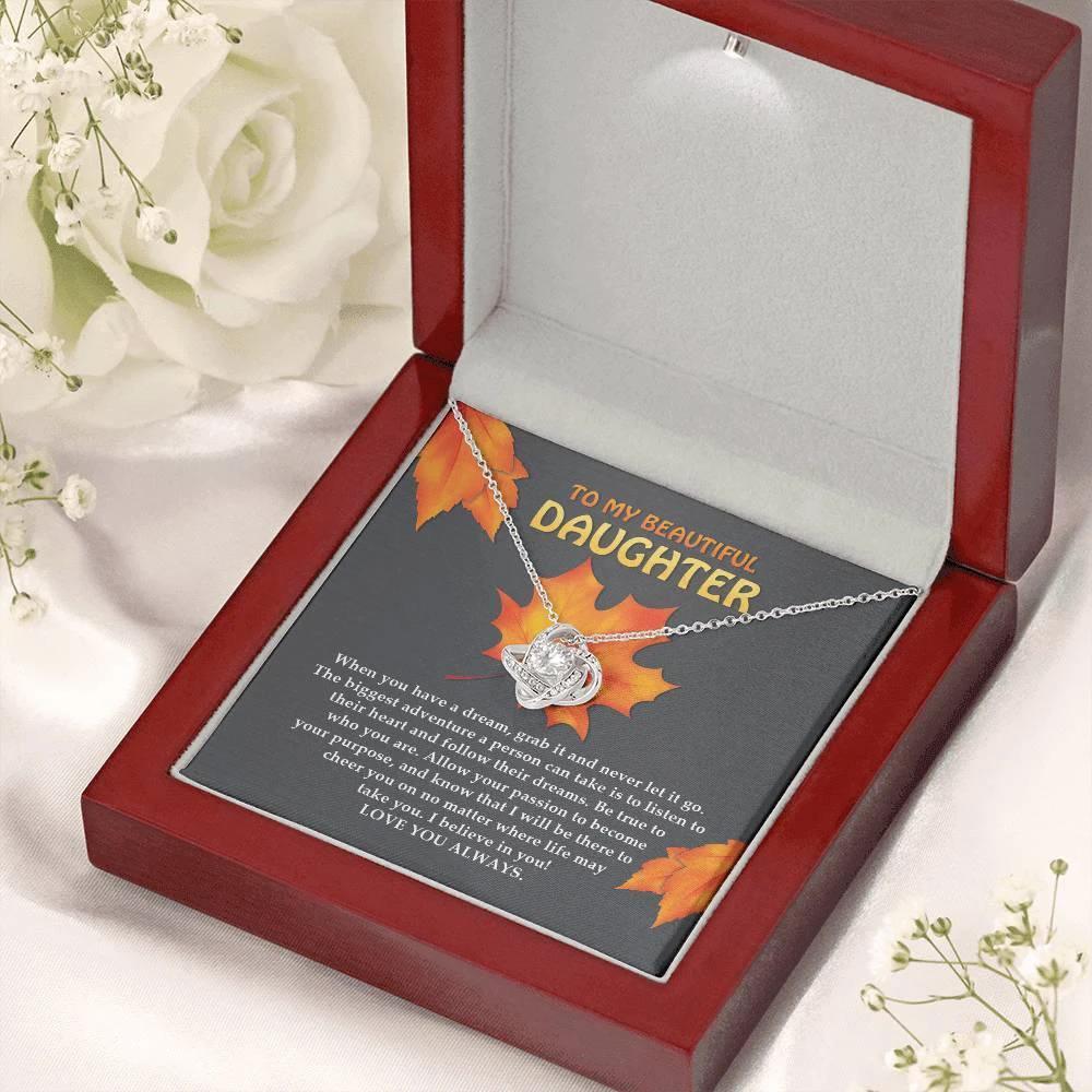 To My Beautiful Daughter Love Knot Necklace – Follow Your Heart & Dream Big Gift from Mom