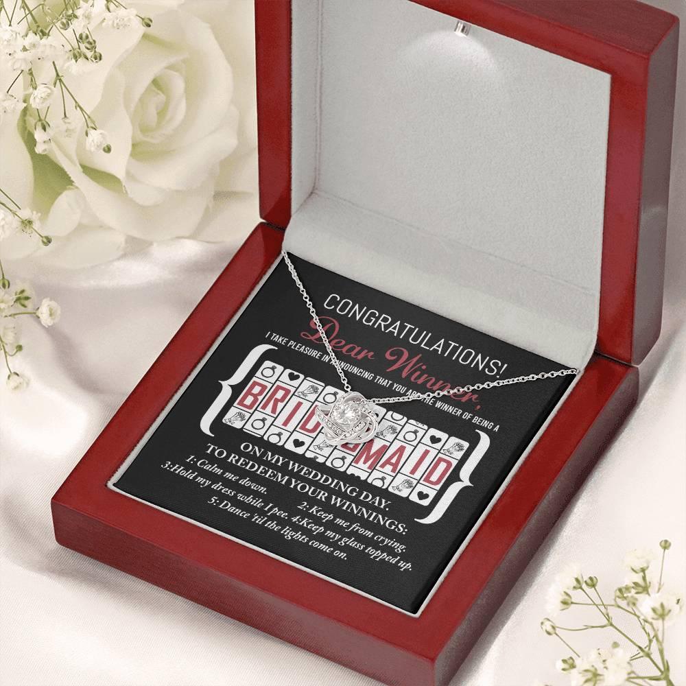 Bridesmaid Wedding Proposal Gift - The Winner Of Being My Bridesmaid - Love Knot Pendant Necklace - Mallard Moon Gift Shop