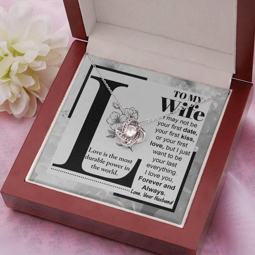 To My Wife Your Last Everything Knot Pendant Necklace