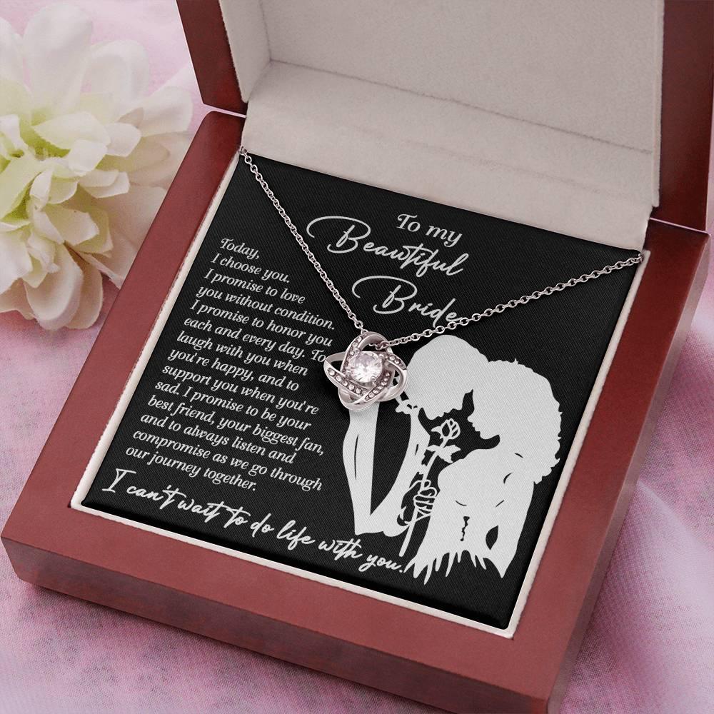 To My Beautiful Bride - I Choose You Love Knot Pendant Necklace Wedding Day Gift from Groom - Mallard Moon Gift Shop