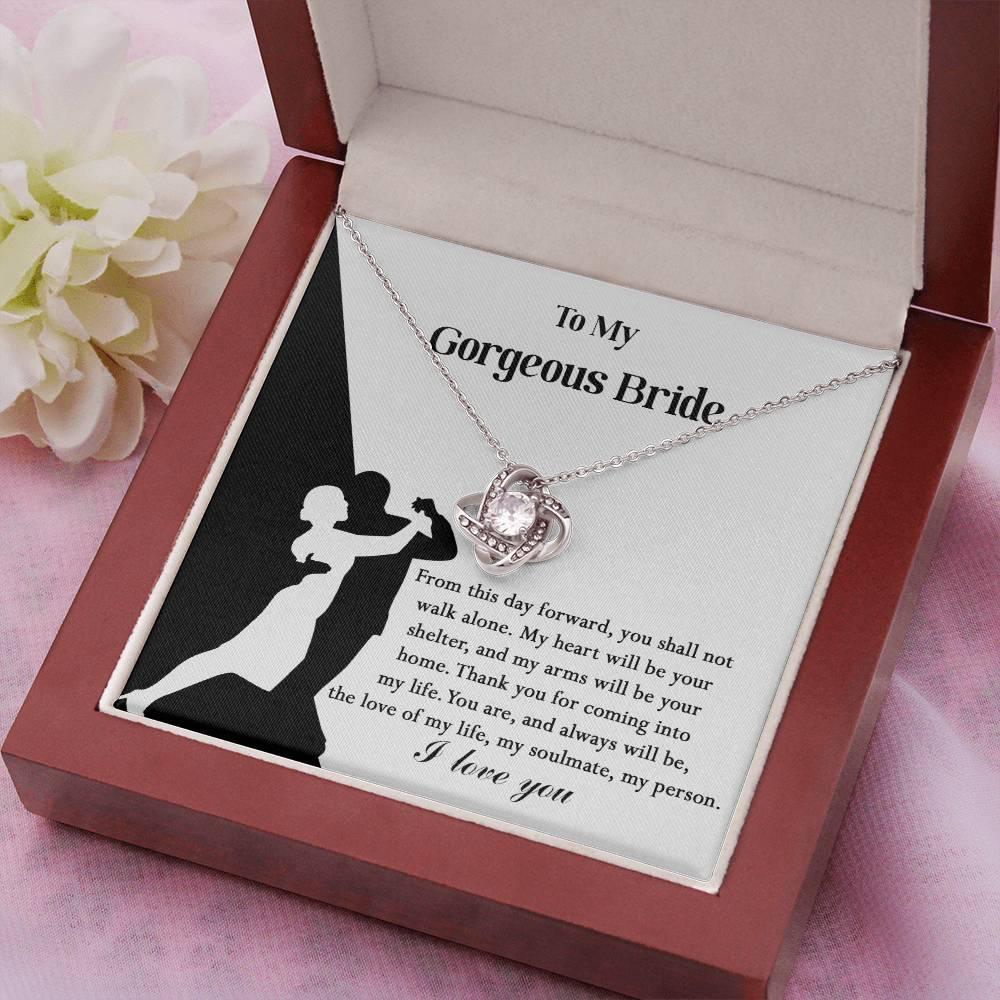 To My Gorgeous Bride on Our Wedding Day, You are the Love of My Life Love Knot Pendant Necklace - Mallard Moon Gift Shop