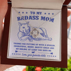 To My Badass Mom - You Have Me - Love Knot Necklace