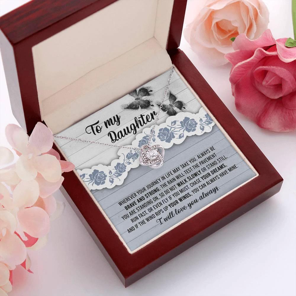 Daughter Wedding Day, Graduation, Birthday Gift - Chase Your Dreams Always Have Mine - Love Knot Pendant Necklace