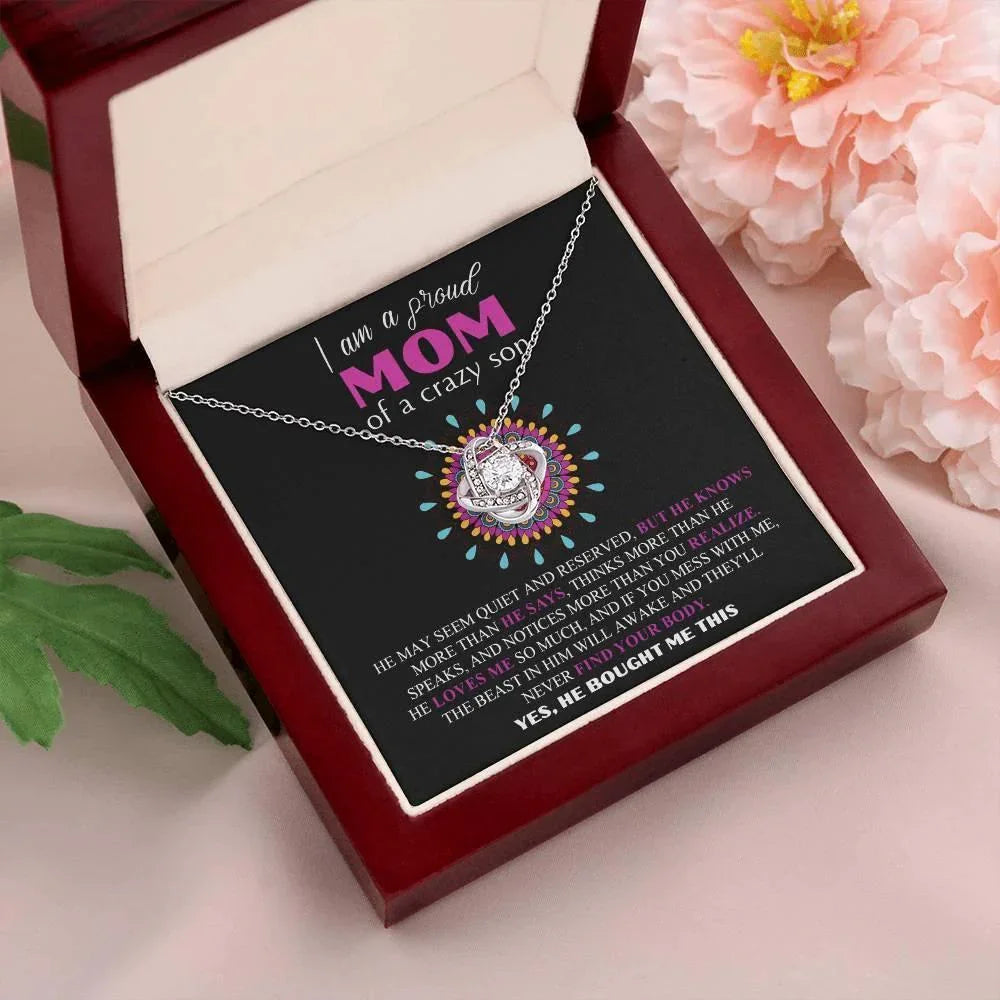 Gift For Mom - I am a Proud Mom of a Crazy Son Love Knot Necklace