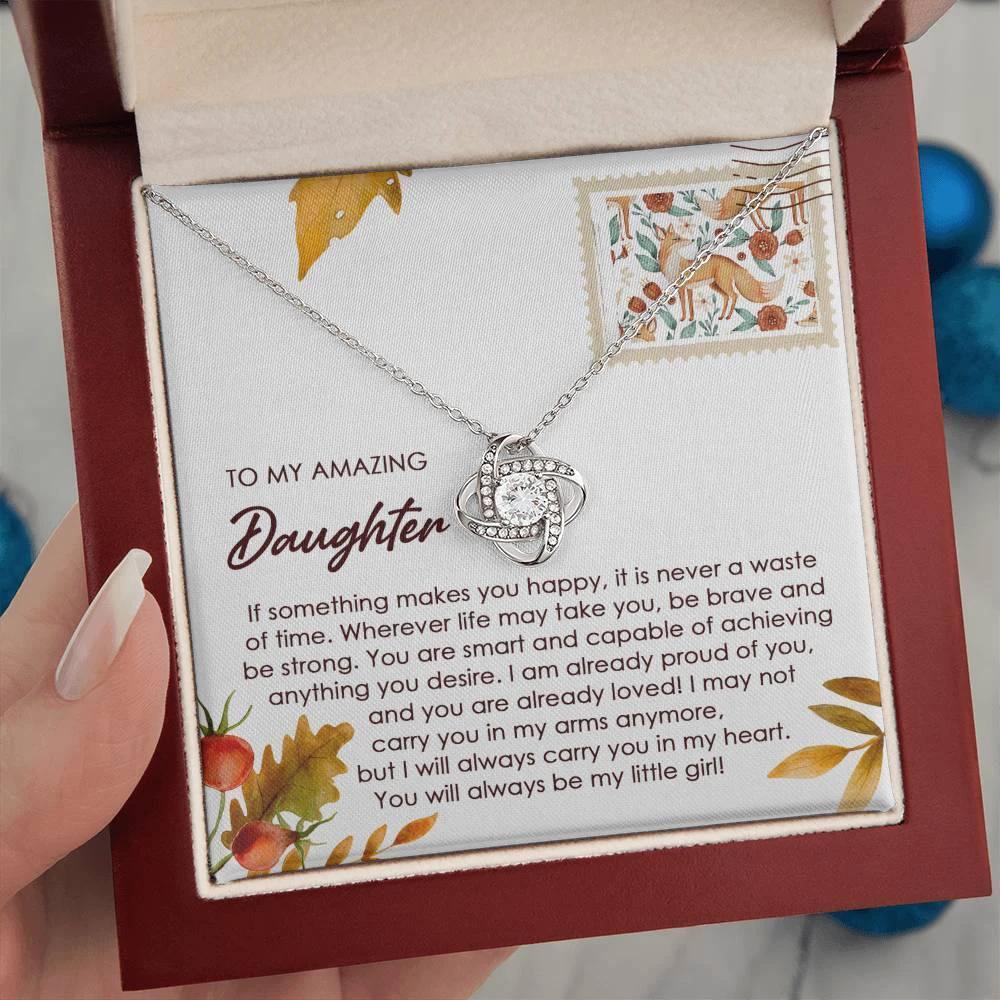 To My Amazing Daughter - Makes You Happy - Love Knot Pendant Necklace